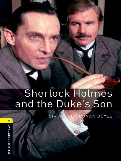 Title details for Sherlock Holmes and the Duke's Son by Arthur Doyle - Available